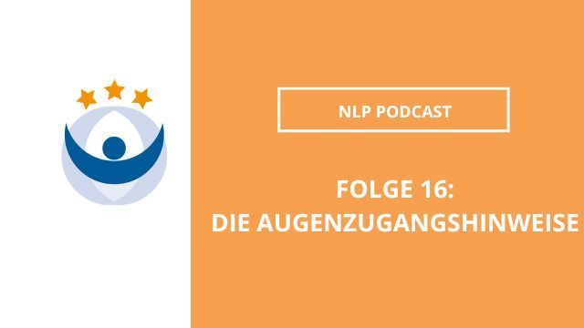 NLP Podcast 16: Die Augenzugangshinweise